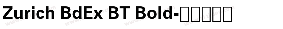Zurich BdEx BT Bold字体转换